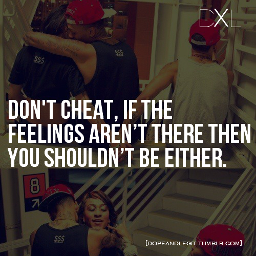 cheating-dxl-quotes-relationships-swag-Favim.com-310459